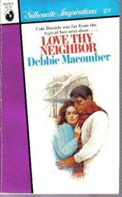 Love Thy Neighbor (Silhouette Inspirations, No 29)