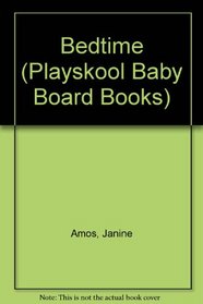 Bedtime (Playskool Baby Board Books)