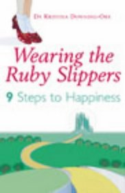 Wearing the Ruby Slippers: The Ten Habbits of Happy People