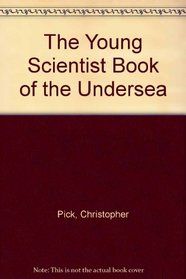The Young Scientist Book of the Undersea
