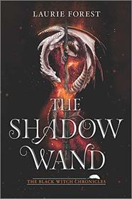 The Shadow Wand (The Black Witch Chronicles)