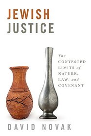 Jewish Justice: The Contested Limits of Nature, Law, and Covenant