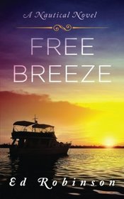 Free Breeze (Trawler Trash) (Volume 3)