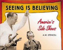 Seeing Is Believing: America's Side Shows