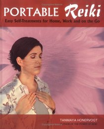 Portable Reiki: Easy Self Treatments for Home, Work, and On the Go