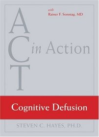 Cognitive Defusion (Act in Action)