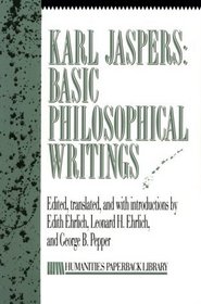 Karl Jaspers: Basic Philosophical Writings : Selections
