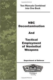 NBC Decontamination and Tactical Employment of Nonlethal Weapons