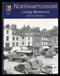 Francis Frith's Northamptonshire Living Memories (Living Memories S.)