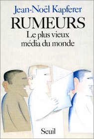 Rumeurs: Le plus vieux media du monde (French Edition)