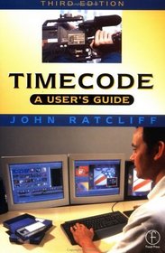 Timecode: A User's Guide, Third Edition