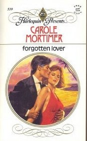 Forgotten Lover (Harlequin Presents, No 539)