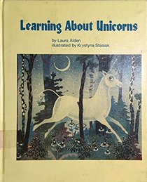 Learning About Unicorns (Learning About Series)