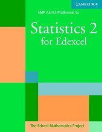 Statistics 2 for Edexcel (SMP AS/A2 Mathematics for Edexcel)