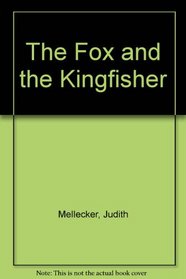 The Fox and the Kingfisher