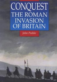 Conquest: Roman Invasion of Britain (Illustrated History Paperbacks)