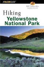 Hiking Yellowstone National Park, 2nd (Hiking Guide Series)