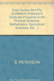 Peterson's Graduate & Professional Programs 2002, Volume 4: Graduate Programs in the Physical Sciences, Mathematics, Agricultural Sciences, the Environment & Natural Resources
