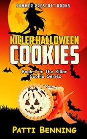 Killer Halloween Cookies: Book 2 in The Killer Cookie Cozy Mysteries (Volume 2)