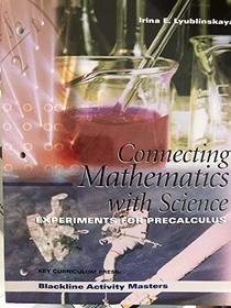 Connecting Mathematics with Science: Experiments for Precalculus