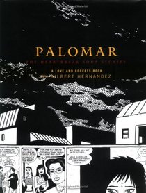 Palomar: The Heartbreak Soup Stories (Love and Rockets)