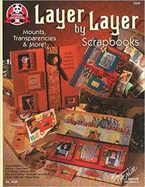 Layer by Layer Scrapbooks : Mounts, Transparencies & More! (No. 5229)