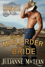Mail Order Prairie Bride (Dodge City Brides - A Western Historical Romance Trilogy) (Volume 1)