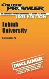 College Prowler Lehigh University (Collegeprowler Guidebooks)