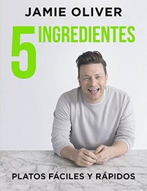 5 ingredientes Platos fciles y rpidos / 5 Ingredients - Quick & Easy Food (Spanish Edition)