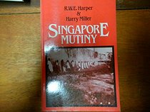 Singapore Mutiny (Oxford in Asia Paperbacks)