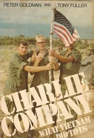 Charlie Company: What Vietnam Did to Us (A Newsweek book)