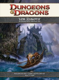 Vor Rukoth: An Ancient Ruins Adventure Site for D&D (4th Edition D&D)
