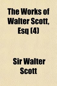 The Works of Walter Scott, Esq (4)