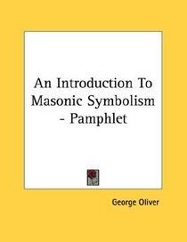 An Introduction To Masonic Symbolism - Pamphlet