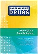 Understanding Drugs! Prescription Pain Relievers