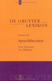 Sprachtheorien: Von Saussure bis Millikan (de Gruyter Lexikon) (German Edition)