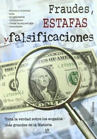 Fraudes, Estafas y Falsificaciones/ Frauds, Cheats and Forgeries (Spanish Edition)