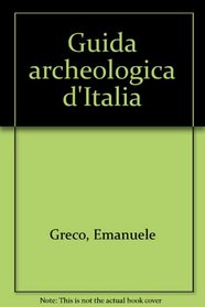 Guida archeologica d'Italia (Italian Edition)