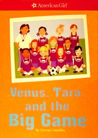 Venus, Tara, and the Big Game (American Girl)