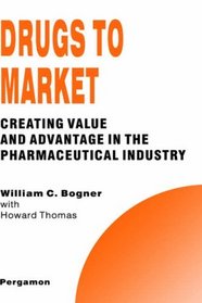 Drugs to Market (Technology, Innovation, Entrepreneurship and Competitive Strategy Series)