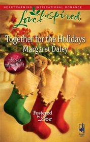 Together for the Holidays (Fostered by Love Bk 5) (Love Inspired, No 523)
