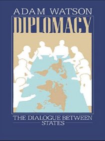 Diplomacy: The Dialogue Between States