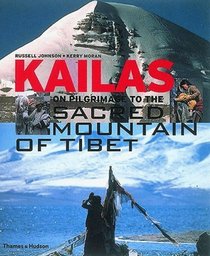 Kailas - on Pilgrimage to the Sacred Mountain of Tibet