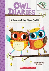 Eva and the New Owl (Owl Diaries, Bk 4)