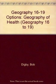 Geography of Health (Geography 16 to 19)