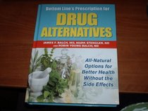 Bottom Line's Prescription for DRUG ALTERNATIVES: All-Natural Options for Better