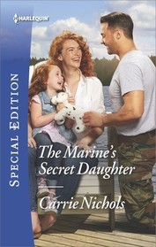 The Marine's Secret Daughter (Small-Town Sweethearts, Bk 1) (Harlequin Special Edition, No 2604)