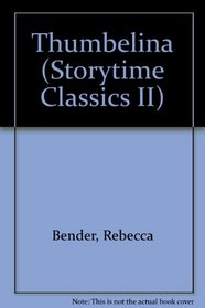 Thumbelina (Storytime Classics II)