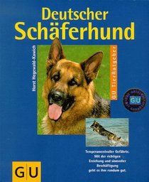 Deutscher Schferhund. Experten- Rat fr Erziehung, Pflege und Ernhrung.
