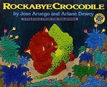 Rockabye Crocodile: A Folkltale from the Phillipines